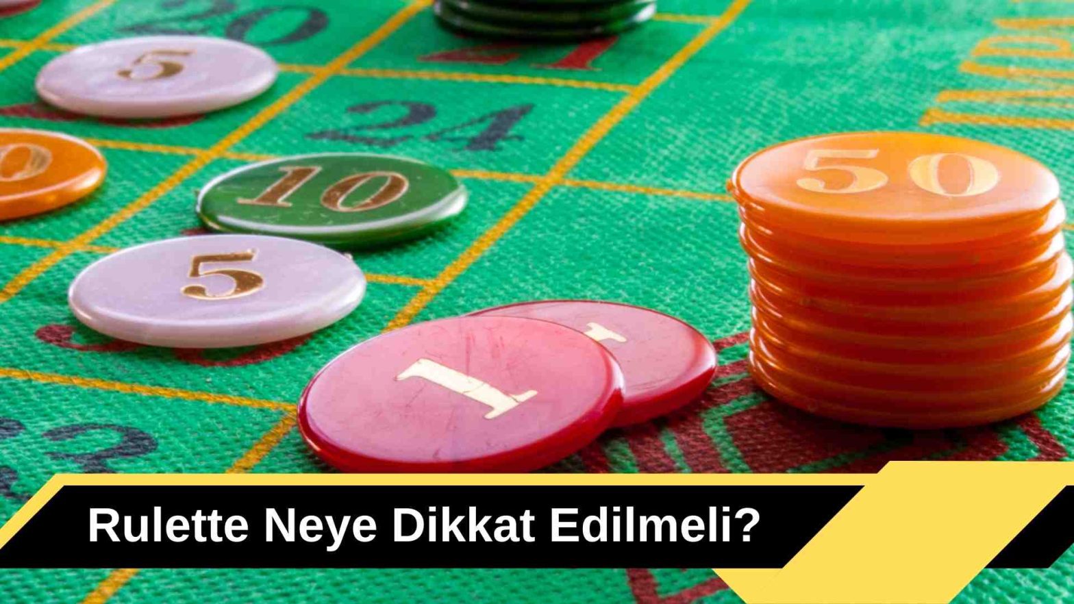 Rulette Neye Dikkat Edilmeli