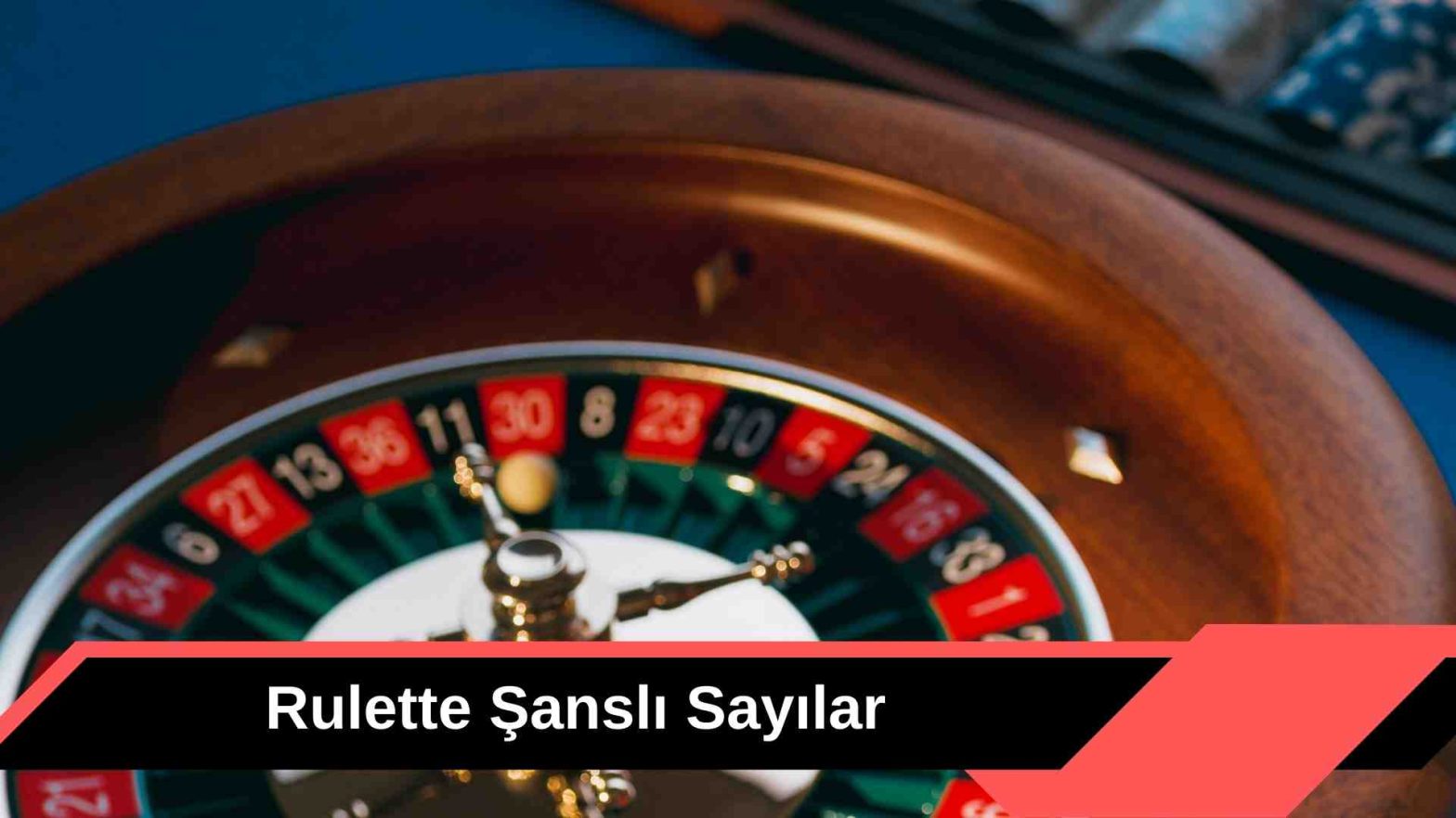 Rulette Şanslı Sayılar